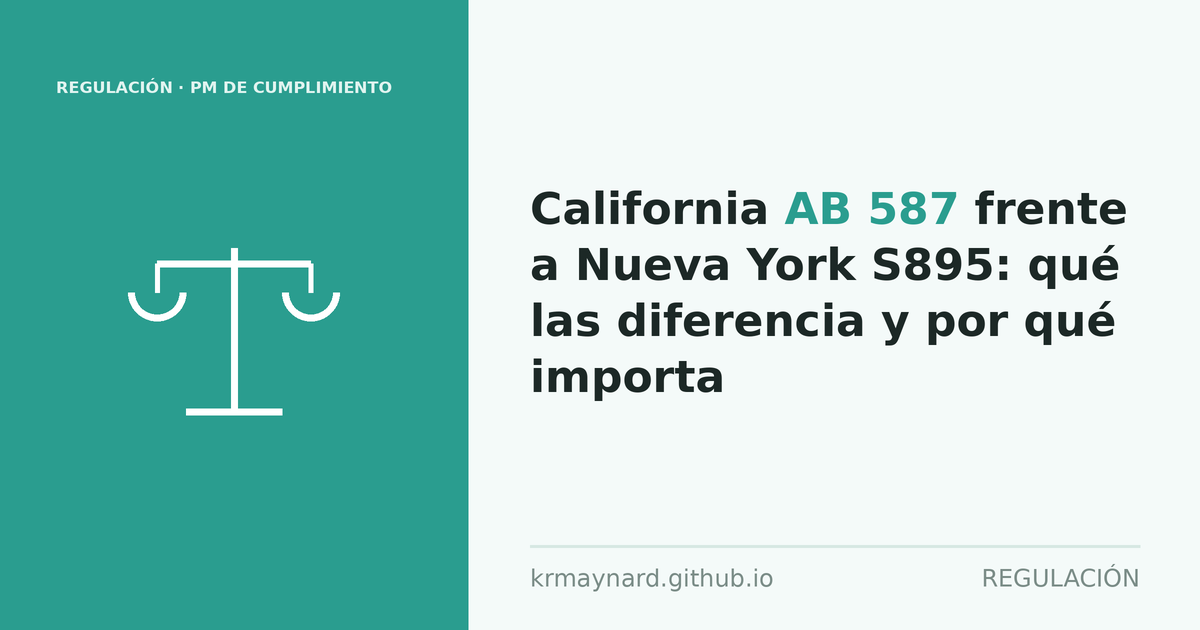 Encabezado del artículo: California AB 587 frente a Nueva York S895: qué las diferencia y por qué importa