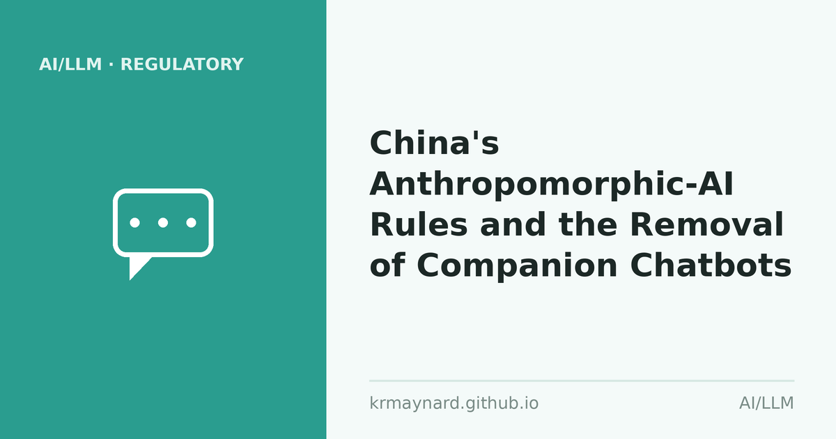 Article header: China's Anthropomorphic-AI Rules and the Removal of Companion Chatbots