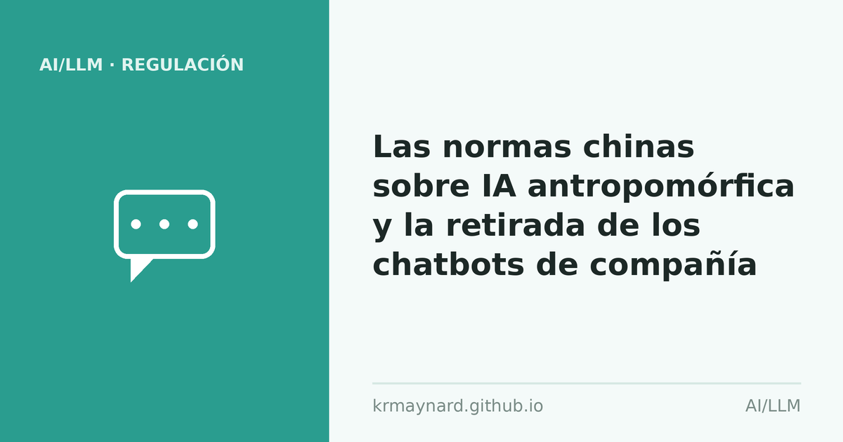 Encabezado del artículo: Las normas chinas sobre IA antropomórfica y la retirada de los chatbots de compañía