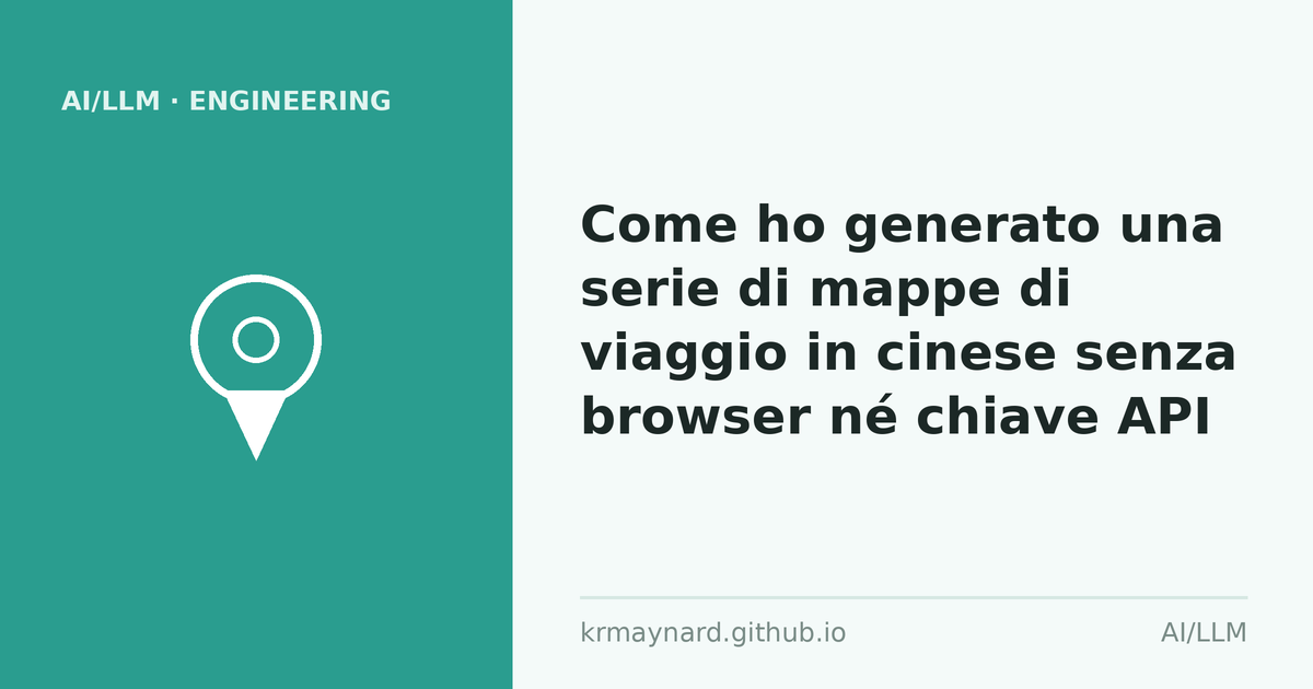 Intestazione dell'articolo: Come ho generato una serie di mappe di viaggio in cinese senza browser né chiave API