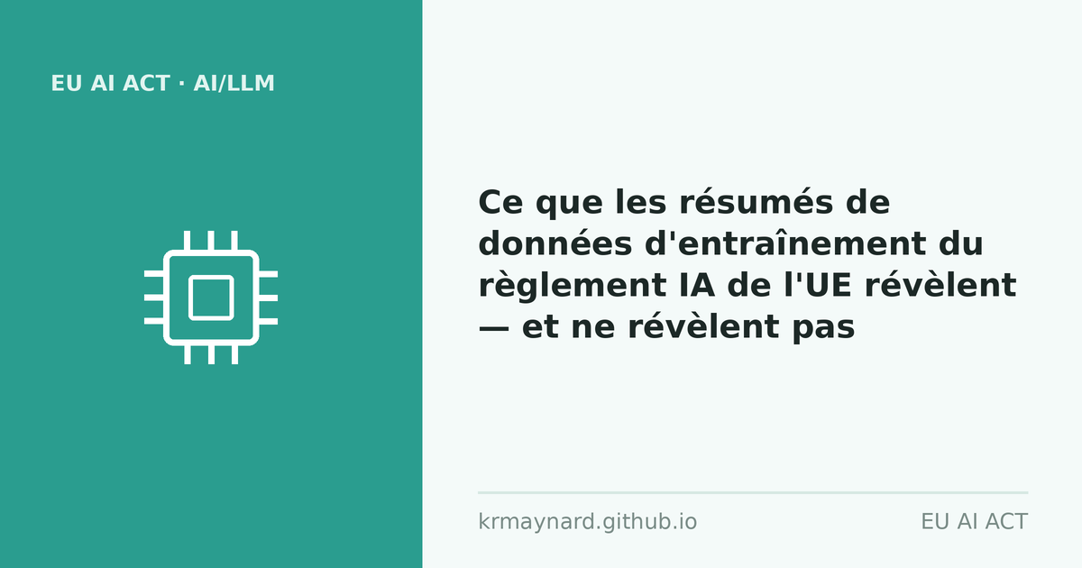 En-tête de l'article : Ce que les résumés de données d'entraînement du règlement IA de l'UE révèlent, et ne révèlent pas
