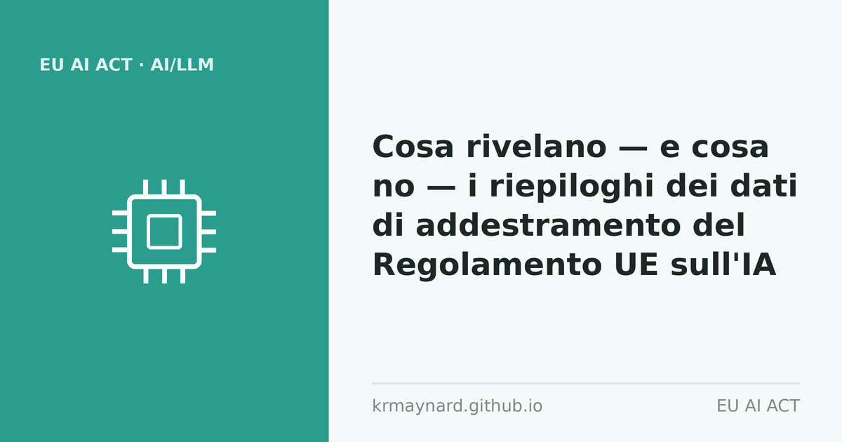 Intestazione dell'articolo: Cosa rivelano, e cosa no, i riepiloghi dei dati di addestramento del Regolamento UE sull'IA