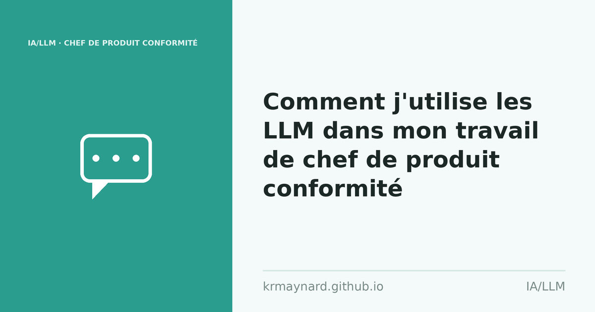 En-tête de l'article : Comment j'utilise les LLM dans mon travail de chef de produit conformité